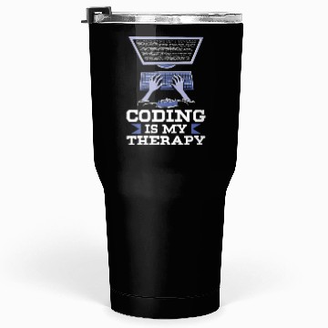 Discover Coding Is My Therapy Coder Code Programmer Tumblers 30 Oz