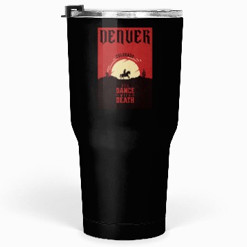 Discover Denver Colorado wild west town Tumblers 30 Oz