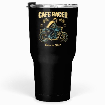 Discover Cafe Racer Born To Ride Tumblers 30 Oz