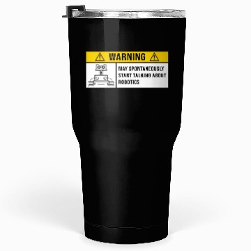 Discover Robotics saying for Robotics students and teachers Tumblers 30 Oz