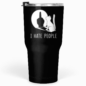 Discover Grumpy Kitten Cats I Don't Like People Cat I Hateb Tumblers 30 Oz