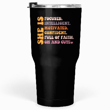 Discover She Is Focused Intelligent Motivated Confident Tumblers 30 Oz