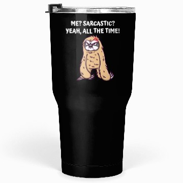 Discover Me Sarcastic Yeah All the Time Funny Nerd Humor We Tumblers 30 Oz