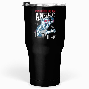 Discover Proud To Be An Ameri-cat America 4th Of July Tumblers 30 Oz