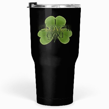 Discover I Clover You Tumblers 30 Oz