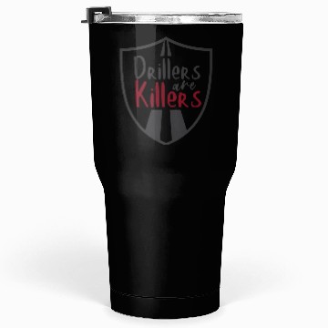 Discover Drillers are Killers - BJJ Tumblers 30 Oz
