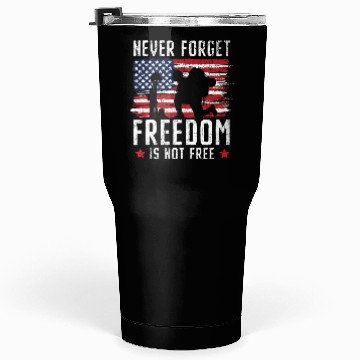 Discover Never Forget Freedom Is Not Free USA Memorial Day Tumblers 30 Oz