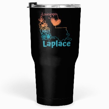Discover I love my home town Laplace Louisiana Tumblers 30 Oz