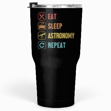 Discover Eat Sleep Astronomy Repeat Cosmologist Astronomer Tumblers 30 Oz