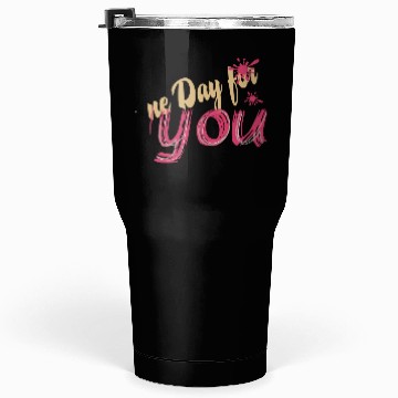 Discover A new day for you Tumblers 30 Oz