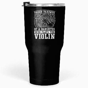 Discover Violin Violinist Daughter Tumblers 30 Oz
