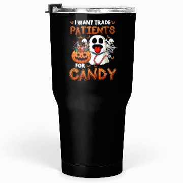 Discover Nurse Halloween Will Trade Patients For Candy Tumblers 30 Oz