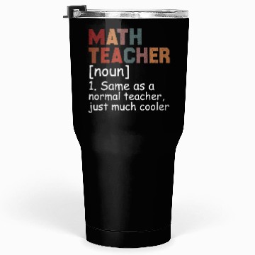 Discover Math Teacher Definition Cool Back To School Tumblers 30 Oz