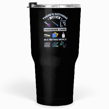 Discover Nothing Like Handmade Card in Texting Society Tumblers 30 Oz