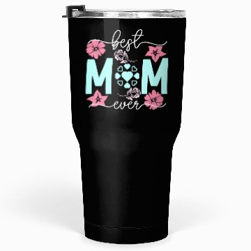 Discover Best mom ever Tumblers 30 Oz