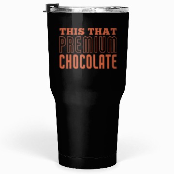 Discover This That Premium Chocolate Tumblers 30 Oz