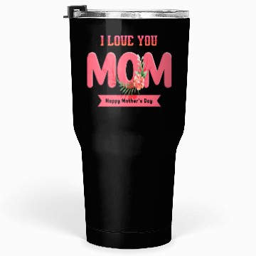 Discover Gift for Mom Lovers, For Mother’s Day. Tumblers 30 Oz