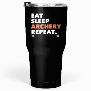 Discover Archery Eat Sleep Archery Repeat Tumblers 30 Oz