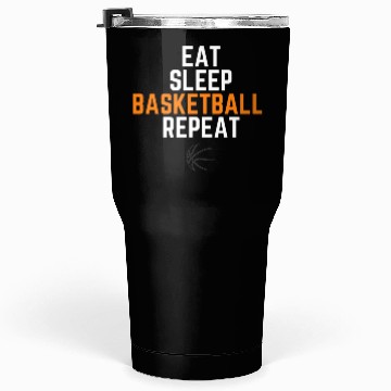 Discover Eat Sleep Basketball Repeat Tumblers 30 Oz