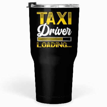 Discover Taxi Driver Loading Taxicab Cab Driver Cabbie Tumblers 30 Oz