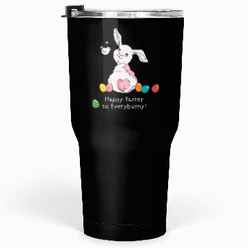 Discover Happy Easter To Every Bunny Tumblers 30 Oz