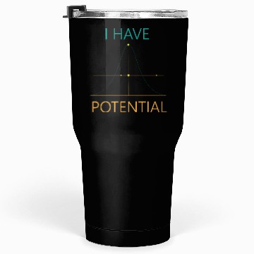 Discover I Have Potential Physics Major Scientist Physicist Tumblers 30 Oz