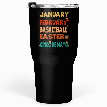 Discover January February Basketball Easter Cinco De Mayo Tumblers 30 Oz