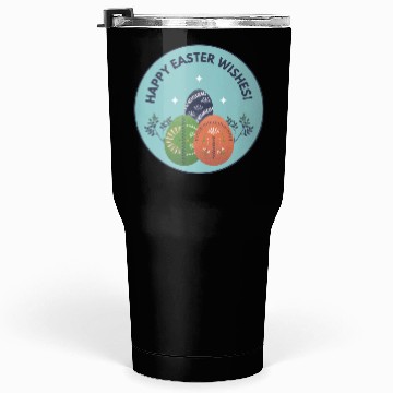 Discover Blue Happy Easter Wishes Tumblers 30 Oz