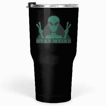 Discover Stay Weird Alien Tumblers 30 Oz