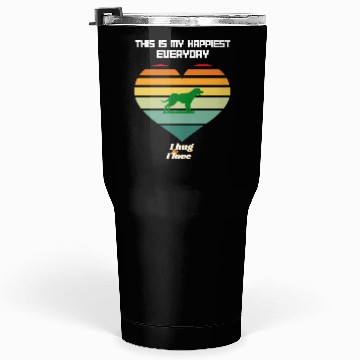 Discover This is my happiest everyday Tumblers 30 Oz