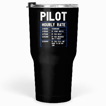 Discover Pilot Hourly Rate Funny Aviation Tumblers 30 Oz