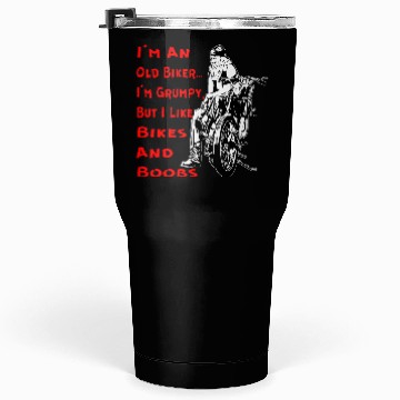 Discover I’m A Grumpy Old Biker ©WhiteTigerLLC.Com Tumblers 30 Oz