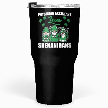 Discover Funny Physician Assistant Loves St. Patricks Day Tumblers 30 Oz
