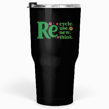 Discover Recycle Reuse Renew Rethink - Earth Day Tumblers 30 Oz
