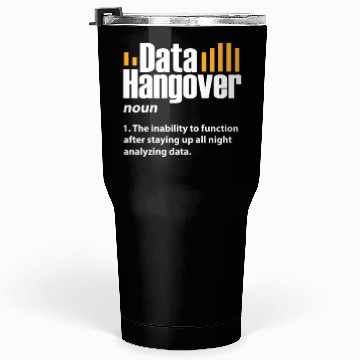 Discover Data Hangover Definition Tumblers 30 Oz