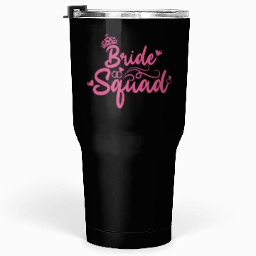 Discover Bride Squad Tumblers 30 Oz