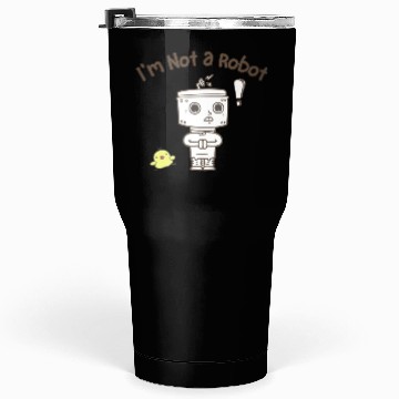 Discover I'm not a robot Tumblers 30 Oz
