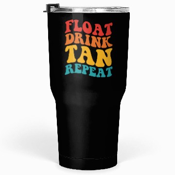 Discover Float Drink Tan Repeat Tumblers 30 Oz