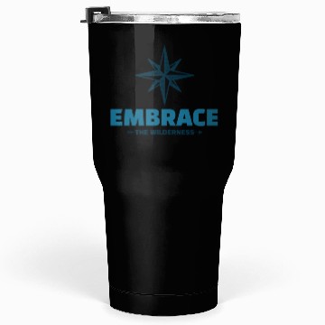 Discover Embrace the Wilderness Camping cute Tumblers 30 Oz