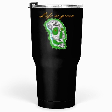 Discover life is green Tumblers 30 Oz