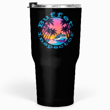 Discover Cruise Ship "Buffet Inspector" (Font 1) Tumblers 30 Oz