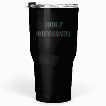 Discover built different Tumblers 30 Oz