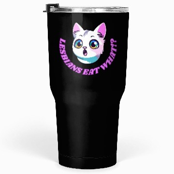 Discover Lesbians Eat What Tumblers 30 Oz