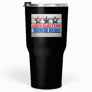 Discover US Election Design Tumblers 30 Oz
