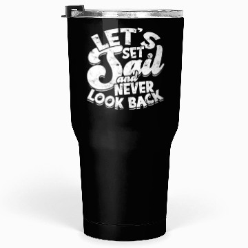 Discover Let's set sail and never look back - Cruise Tumblers 30 Oz