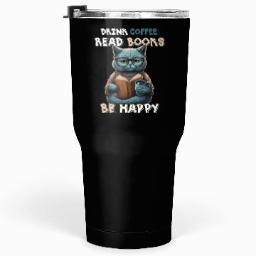 Discover Coffee Lover Drink Coffee Read Books Be Happy Tumblers 30 Oz