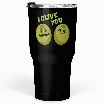 Discover Green olives valentine olive you Tumblers 30 Oz