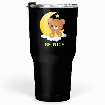Discover Be Nice. Tumblers 30 Oz