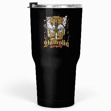 Discover Valhalla awaits - Viking Tumblers 30 Oz