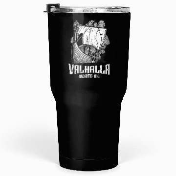 Discover Valhalla awaits me - Viking Tumblers 30 Oz